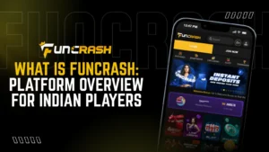 What Is FunCrash: Platform Overview for Indian Players
