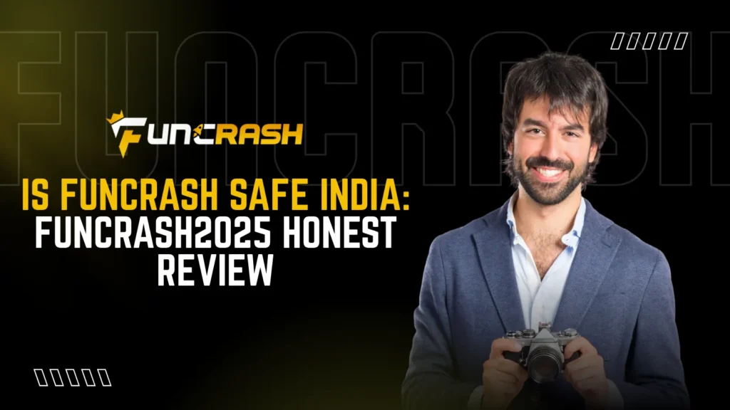 Is Funcrash Safe India: Funcrash 2026 Honest Review
