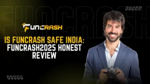 Is Funcrash Safe India: Funcrash 2026 Honest Review