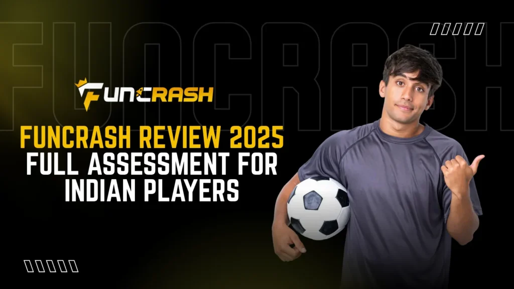 FunCrash Review 2026 — Full Assessment for Indian Players